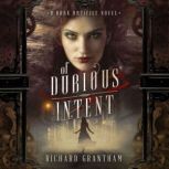 Of Dubious Intent, Richard Grantham