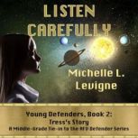 Listen Carefully, Michelle L. Levigne