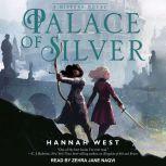Palace of Silver, Hannah West