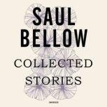 Collected Stories, Saul Bellow