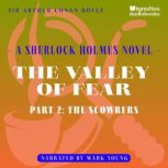 The Valley of Fear Part 2 The Scowr..., Sir Arthur Conan Doyle