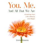 You. Me. And All That We Are  Unveil..., Emma Rowena