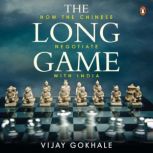 The Long Game, Vijay Gokhale