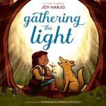 Gathering the Light, Joy Harjo