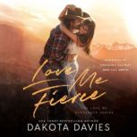 Love Me Fierce, Dakota Davies