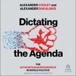 Dictating the Agenda, alexander cooley