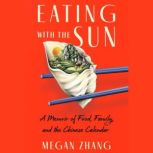 Eating with the Sun, Megan Zhang