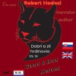 Dobri a zli hrdinovia, EN, SK, Robert Hodosi