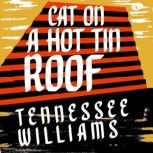 Cat on a Hot Tin Roof, Tennessee Williams