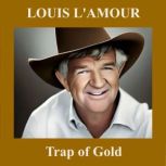 Trap of Gold, Louis LAmour