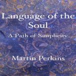 Language of the Soul, Martin Perkins