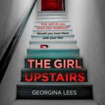 The Girl Upstairs, Georgina Lees