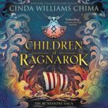 Runestone Saga Children of Ragnarok, Cinda Williams Chima