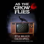 As the Crow Flies, Rysa Walker