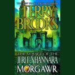 The Voyage of the Jerle Shannara: Morgawr, Terry Brooks