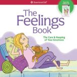 The Feelings Book The Care & Keeping of Your Emotions, Lynda Madison