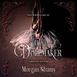 The Dollmaker, Morgan Shamy
