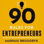 90 Rules for Entrepreneurs, Marnus Broodryk