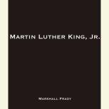 Martin Luther King, Jr., Marshall Frady