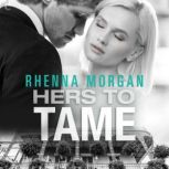 Hers to Tame, Rhenna Morgan