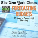 The New York Times Pocket MBA Series: Forecasting Budgets, Norman Moore