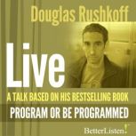 A Talk Based on Program or Be Progra..., Doug Rushkoff