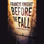 Before the Fall, Francis Knight