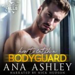 How to Catch a Bodyguard, Ana Ashley