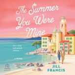 The Summer You Were Mine, Jill Francis
