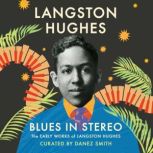 Blues in Stereo, Langston Hughes