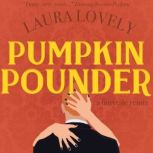 Pumpkin Pounder, Laura Lovely