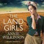 The Land Girls, Annie Wilkinson