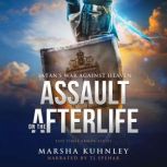 Assault On The Afterlife, Marsha Kuhnley