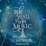 She Shall Have Music, ReGina Welling