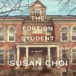 The Foreign Student, Susan Choi