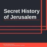 Secret History of Jerusalem, Introbooks Team