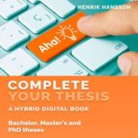 Complete Your Thesis, Henrik Hansson