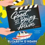 Good at Being Alive, Elizabeth ORoark