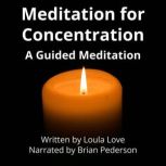 Meditation for Concentration, Loula Love