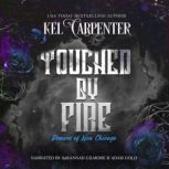 Touched by Fire, Kel Carpenter
