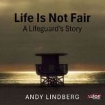 Life Is Not Fair, Andy Lindberg