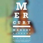 Mercury, Margot Livesey
