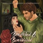 Bewitched Bewildered, Elle Lavendelle