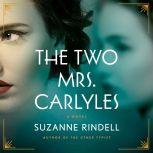 The Two Mrs. Carlyles, Suzanne Rindell
