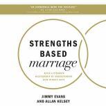 Strengths Based Marriage, Jimmy Evans
