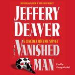 The Vanished Man A Lincoln Rhyme Novel, Jeffery Deaver