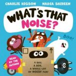 Whats That Noise?, Charlie Higson