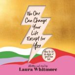 No One Can Change Your Life Except Fo..., Laura Whitmore