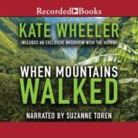 When Mountains Walked, Kate Wheeler