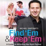 Find Em  Keep Em, Michael Santonato
